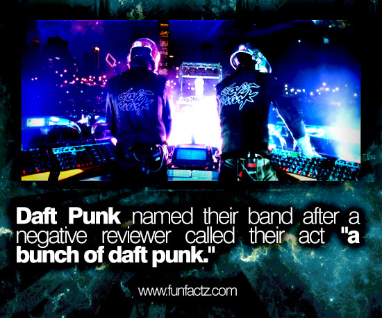 Daft Punk named their band after a negative reviewer called their act ...