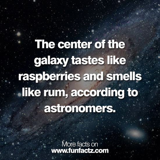 The center of the galaxy tastes like raspberries and smells like rum